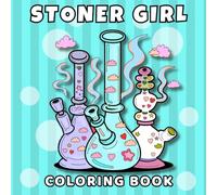 Stoner Girl Coloring Book: Easy and Fun Adult Coloring Book for Cannabis Lovers