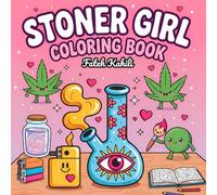 Stoner Girl Coloring Book for Adults: 45 Trippy and Fun Designs for Stress Relief, Relaxation, and Creativity (8.5 x 8.5 inches)