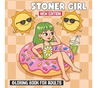 Stoner Girl: (New Edition) Bold and Easy Coloring Book for Adults Who Love to Chill and De-Stress