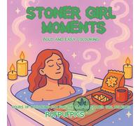 Stoner Moments Bold and Easy Colouring Book: Bold and Easy images for the stoner girl