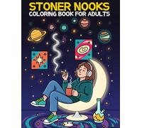 Stoner Nooks Coloring Book: 50 Stoner Coloring Pages Featuring Cozy Stoner Corners and Trippy Spaces with Bold and Easy Designs for Chill Relaxing Vibes for Adults