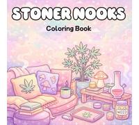 Stoner Nooks Coloring Book: Cozy and Relaxing Coloring Pages for Adults and Teens, Bold Line Art Inspired by Chill Stoner Spaces and Vibes