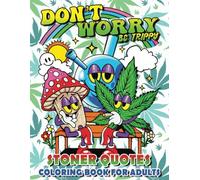 Stoner Quotes Coloring Book For Adults: Funny Weed Quotes Coloring Book, Simple Stoner 420 Coloring pages, Stoner Gift for Women and Men
