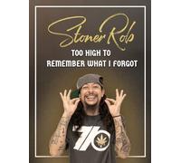Stoner Rob: Too High to Remember What I Forgot