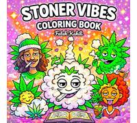 Stoner Vibes Coloring Book for Adults: Relaxing Weed-Inspired Designs for Stress Relief & Fun (Stoner Coloring Book)