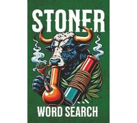 Stoner Word Search: 70 Word Search Puzzle Book With Easy to Read Large Print About Stoner Themed Activity, Weed, Cannabis, Marijuana and More for Adults