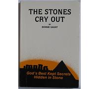 Stones Cry Out: God's Best Kept Secrets Hidden in a Stone