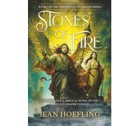 Stones of Fire: A Supernatural Biblical Novel of the Pre-flood Prophet Enoch (Chronicles of Genesis Series)