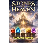 Stones of Heaven: Gemstones, Crystals & Sacred Elements in the Bible