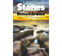 Stones of Remembrance: Bathed in Grace ~ Purposed for Praise