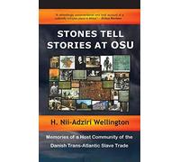 Stones Tell Stories at Osu: Memories of a Host Community of the Danish Transatlantic Slave Trade