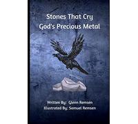 Stones That Cry: God's Precious Metal