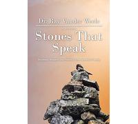 Stones That Speak: Mountains, Boulders, and Pebbles: I Never Saw Them Coming