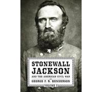 Stonewall Jackson and the American Civil War: Volume I