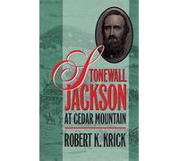 Stonewall Jackson at Cedar Mountain (Civil War America)