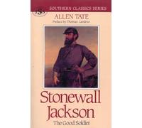 Stonewall Jackson: The Good Soldier (Southern Classics) (Southern Classics Series)