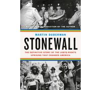 Stonewall: The Definitive Story of the LGBTQ Rights Uprising That Changed Americ
