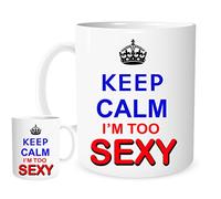 Stoneys Badges Funny “Keep Calm I’m Too Sexy” Mug - Bold Crown Design Coffee Cup, Humorous Gift for Confident Men & Women - Ceramic Mug