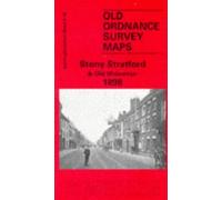 Stony Stratford and Old Wolverton 1898: Buckinghamshire Sheet 9.10 (Old O.S. Maps of Buckinghamshire)