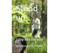 Stood up: I step into the void