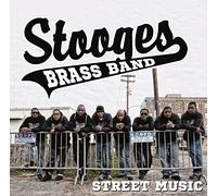 Stooges Brass Band - Street Music [VINYL]