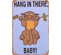 STOOKI Retro Tin Sign,Hang in There Baby cat,Metal Plaque,Vintage Design For Bar Pub Man Cafe Room Garage Courtyard Posters 12x8 Inch