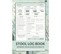 Stool Log Book: Poop Journal for Adults to Help You Understand Your Body's Digestive Patterns and Improve Bowel Movement