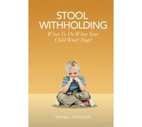 Stool Withholding: What To Do When Your Child Won't Poop! (USA Edition)