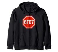 Stop 67 Six Seven 6TO7 Funny Sign Zip Hoodie