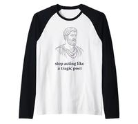 Stop Acting Like A Tragic Poet Stoic Philosophy Raglan Baseball Tee