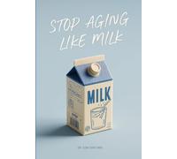 Stop Aging Like Milk: How to Stay Fresh Inside and Out