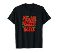 Stop and Smell The Roses Floral Mindful Life Design T-Shirt