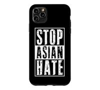 Stop Asian Hate Anti Racism Awareness Against Crimes Fascism Case for iPhone 11 Pro Max