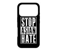Stop Asian Hate Anti Racism Awareness Against Crimes Fascism Case for iPhone 17 Pro