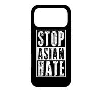 Stop Asian Hate Anti Racism Awareness Against Crimes Fascism Case for iPhone 17 Pro Max