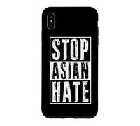 Stop Asian Hate Anti Racism Awareness Against Crimes Fascism Case for iPhone XS Max