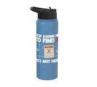 Stop Asking Me to Find X He's Not Here Algebra Funny Math Stainless Steel Insulated Water Bottle