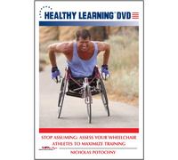 Stop Assuming: Assess Your Wheelchair Athletes to Maximize Training