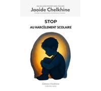 Stop au harcèlement scolaire: Livre contre le harcèlement scolaire - Pour enfants (7 à 15 ans), parents et éducateurs - Outils, conseils et ressources pour comprendre et agir