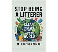 STOP BEING A LITTERER: Clean Your Life Before You Clean the World
