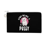 Stop Being A Pussy Canvas Coin Purse Fashion Travel Makeup Bag