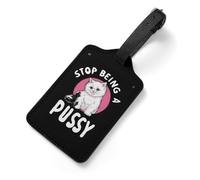Stop Being A Pussy Travel Luggage Tags for Suitcases Handbag Leather Suitcase Labels