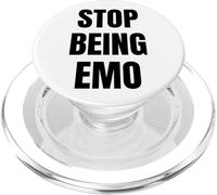 Stop Being Emo Funny Sarcastic Attitude Emotional Mood Quote PopSockets PopGrip for MagSafe