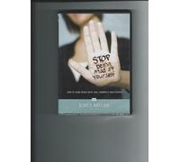 Stop Being Mad At Yourself - How to Gain Peace with God, Yourself and Others