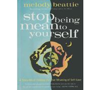 Stop Being Mean to Yourself: A Story About Finding the True Meaning of Self-Love