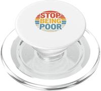 Stop Being Poor Keep Rising Forward Focus-Driven Motivation PopSockets PopGrip for MagSafe