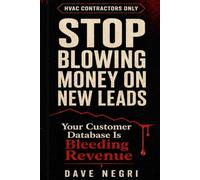 Stop Blowing Money on New Leads: Your Customer Database Is Bleeding Revenue