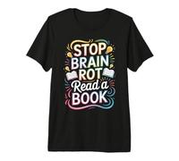 Stop Brain Rot Read A Book Bookworm Reader - Premium T-Shirt