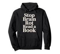 Stop Brain Rot Read A Book Bookworm Reader - Pullover Hoodie