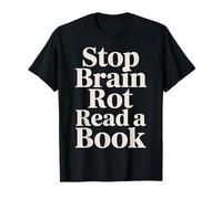 Stop Brain Rot Read A Book Bookworm Reader - T-Shirt